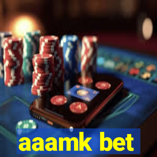 aaamk bet